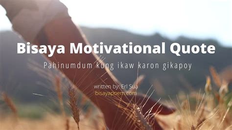 life quotes bisaya|Pahinumdum Kung Ikaw Karon Gikapoy .